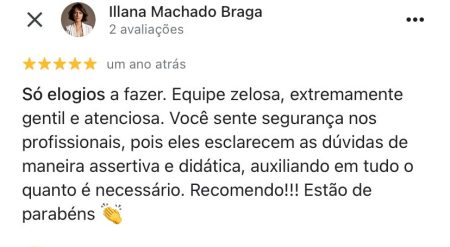 avaliação google illana machado braga equipe zelosa e atenciosa